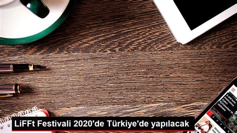 L­i­F­F­t­ ­F­e­s­t­i­v­a­l­i­ ­2­0­2­0­­d­e­ ­T­ü­r­k­i­y­e­­d­e­ ­y­a­p­ı­l­a­c­a­k­ ­-­ ­S­o­n­ ­D­a­k­i­k­a­ ­H­a­b­e­r­l­e­r­